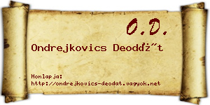 Ondrejkovics Deodát névjegykártya